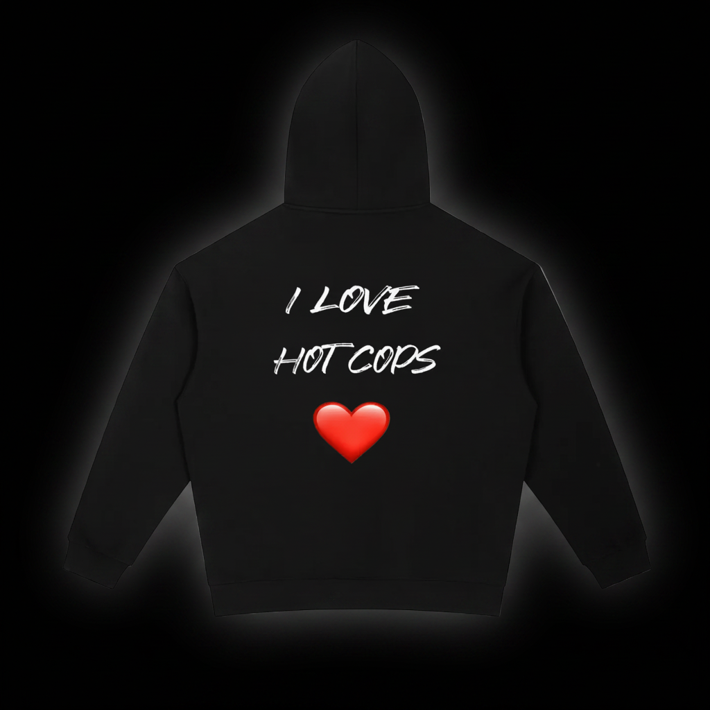 I Love Hot Cops Hoodie